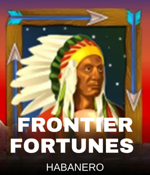Frontier Fortunes